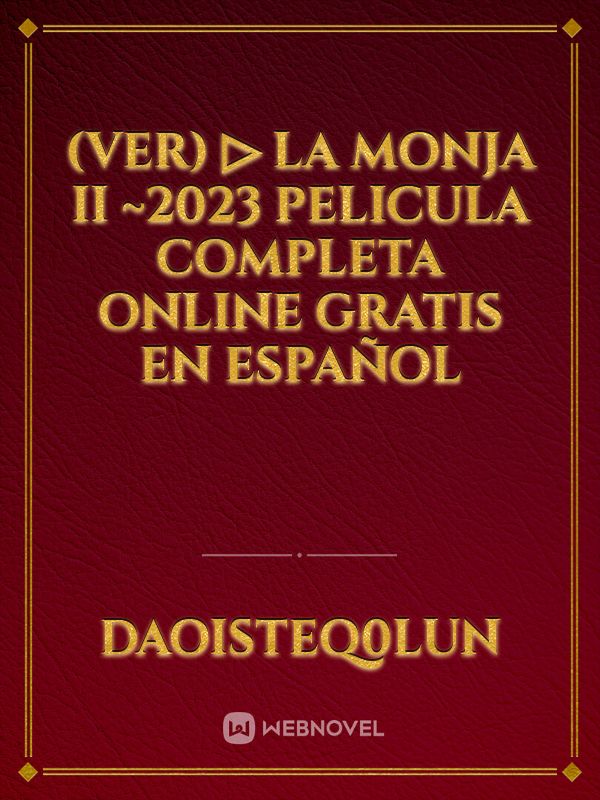 (VER) ▷ La monja II ~2023 Pelicula Completa Online Gratis en Español Book