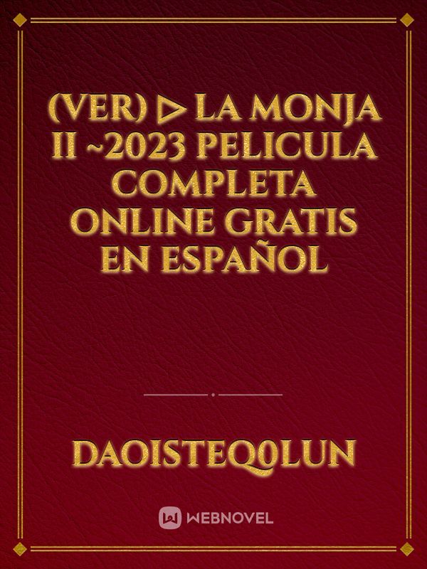 (VER) ▷ La monja II ~2023 Pelicula Completa Online Gratis en Español