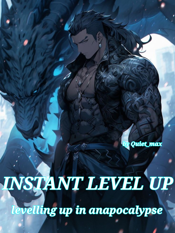 Instant level up(Levelling up in an apocalypse)