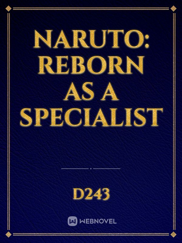 Naruto: Reborn as a specialist
