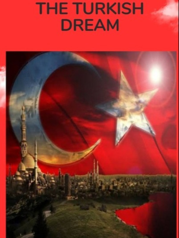 THE TURKISH DREAM