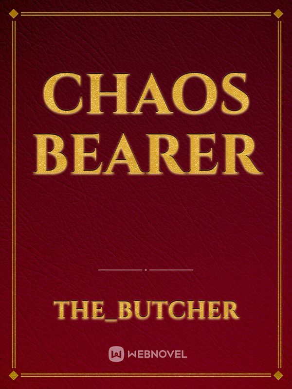 Chaos Bearer