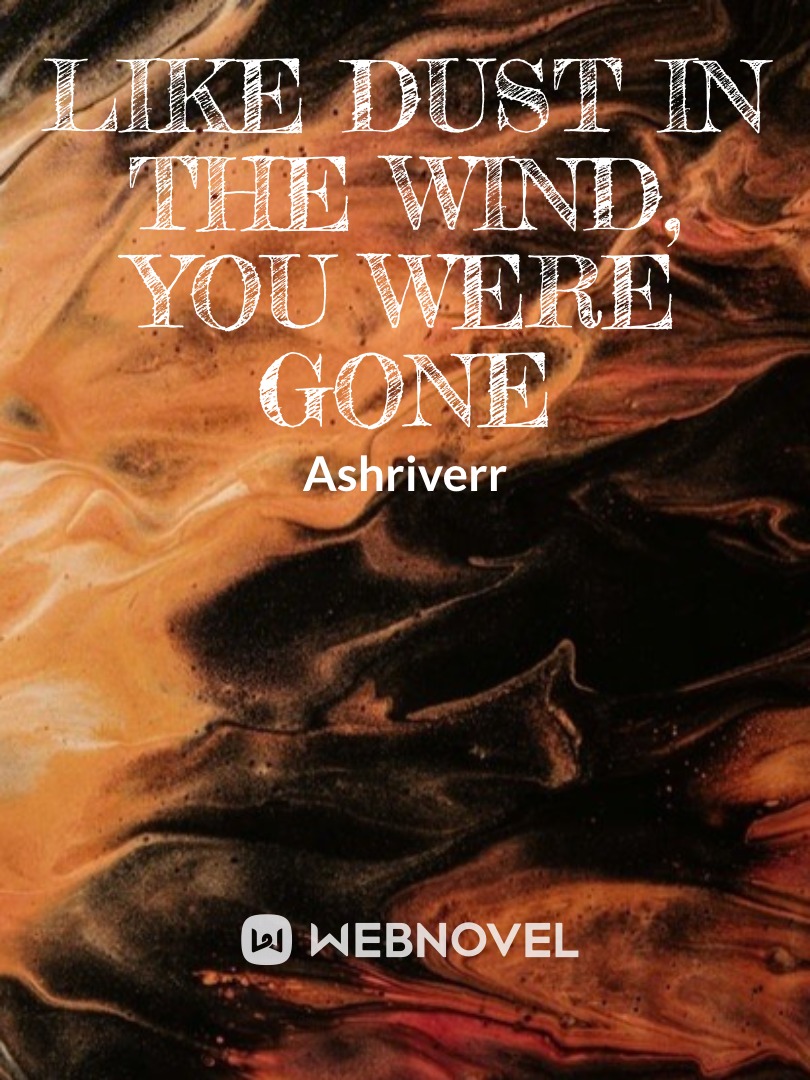 Like Dust in the Wind, You Were Gone Book
