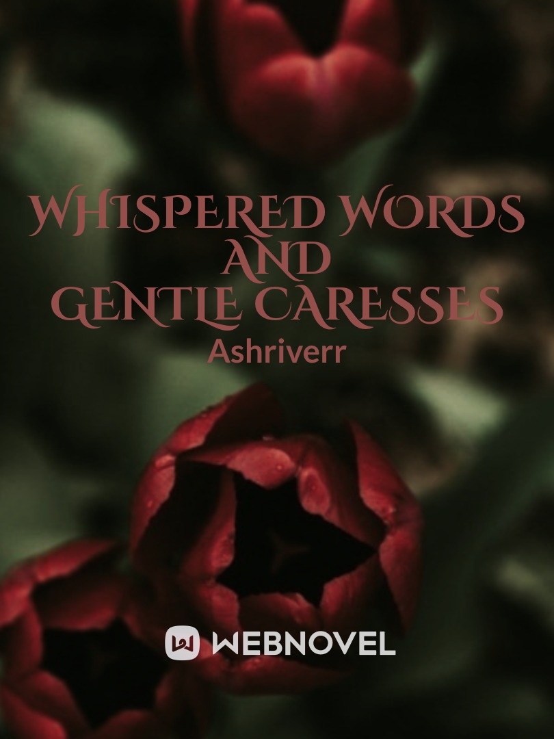 Whispered Words and Gentle Caresses