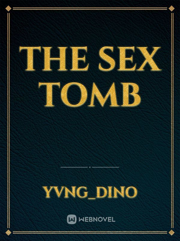 The sex tomb