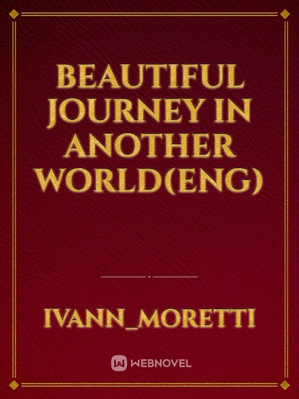 beautiful journey in another world(eng)