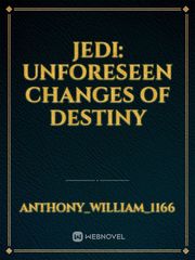Jedi: Unforeseen Changes of Destiny Book