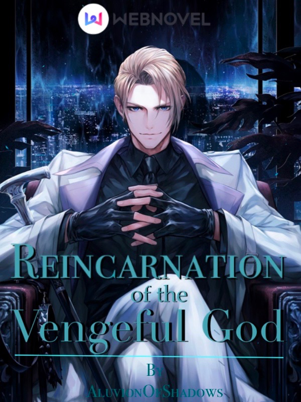 Reincarnation of the Vengeful God