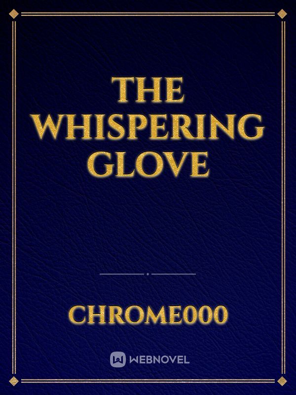 The Whispering Glove