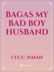 Bagas my bad boy husband Book