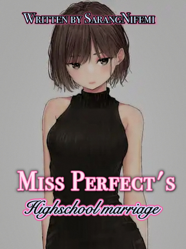 Miss perfect's Highschool marriage