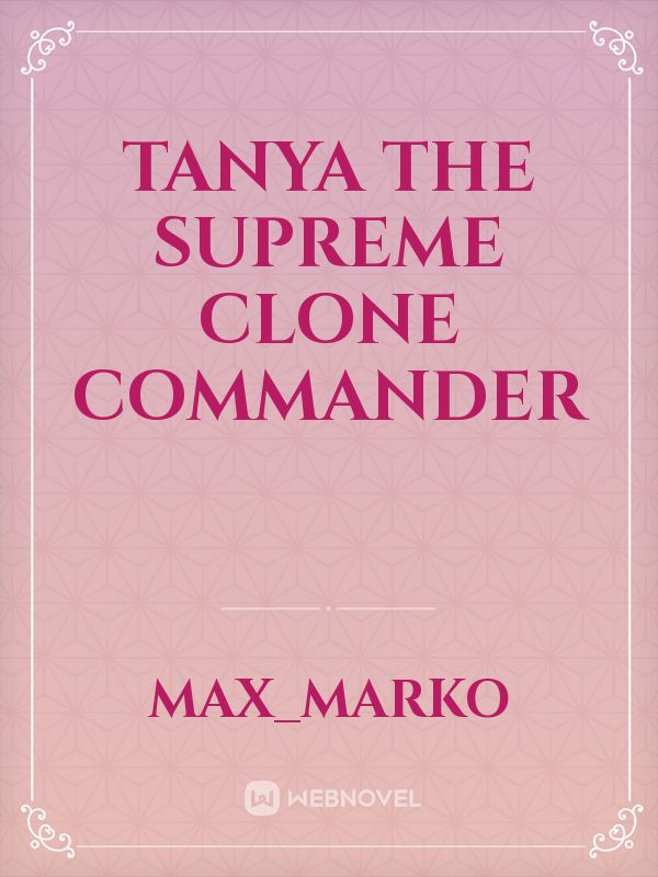 Tanya the Supreme Clone Commander Book