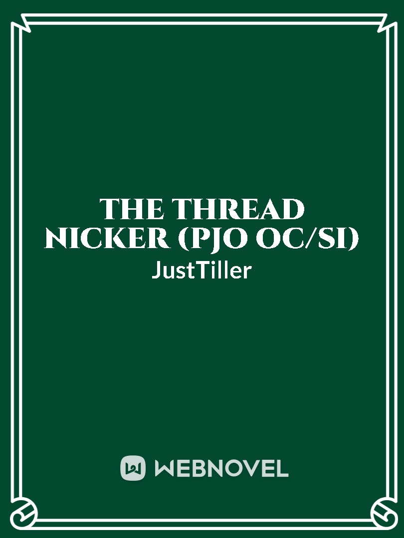 The Thread Nicker (PJO OC/SI)