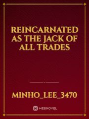 Reincarnated as the jack of all trades Book
