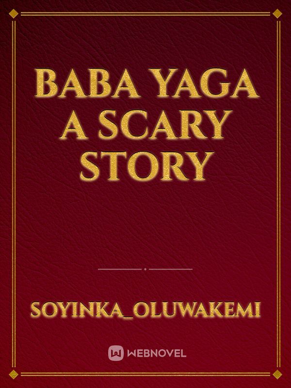 Baba Yaga A scary story