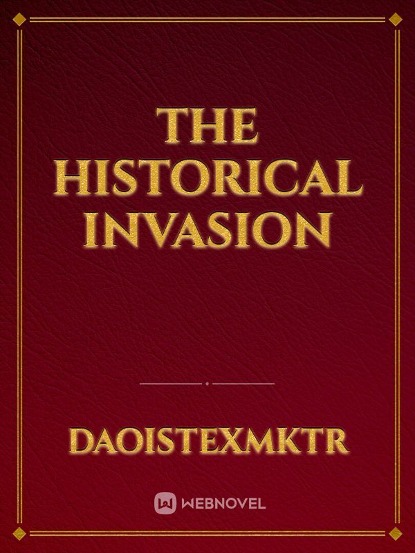 The historical invasion