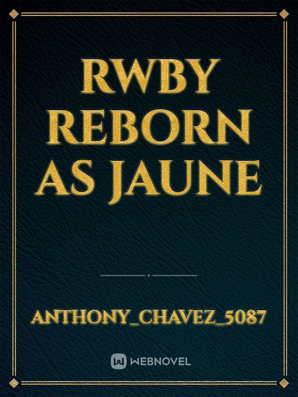 Rwby reborn as Jaune
