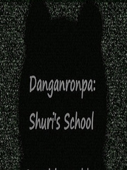 Danganronpa: Shuri's School Book