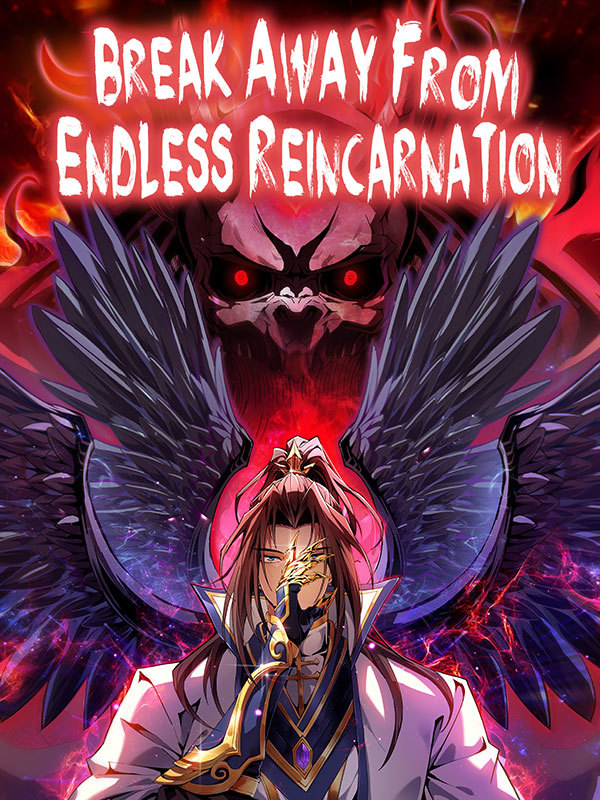 Break Away from Endless Reincarnation Comic