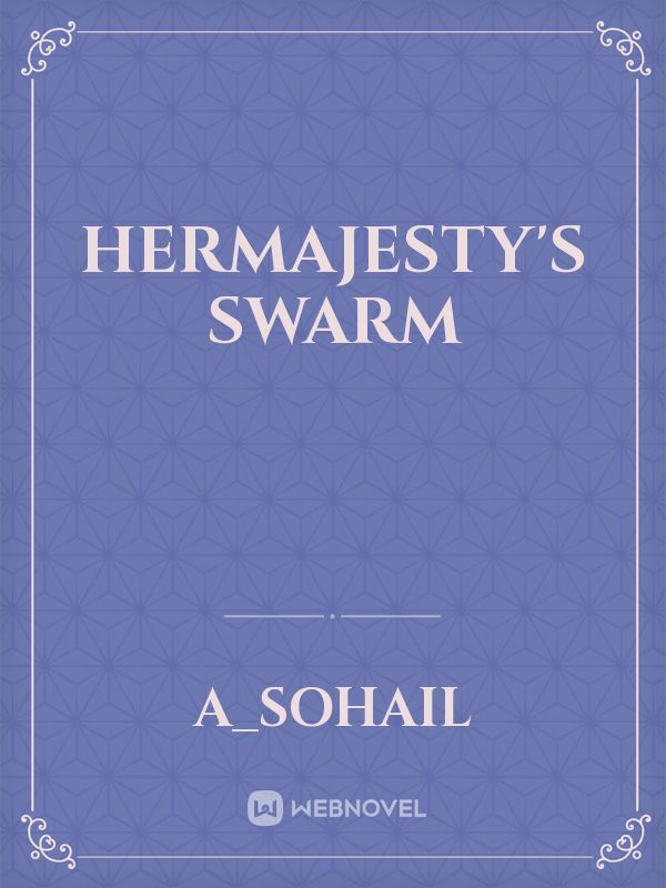 HerMajesty's Swarm