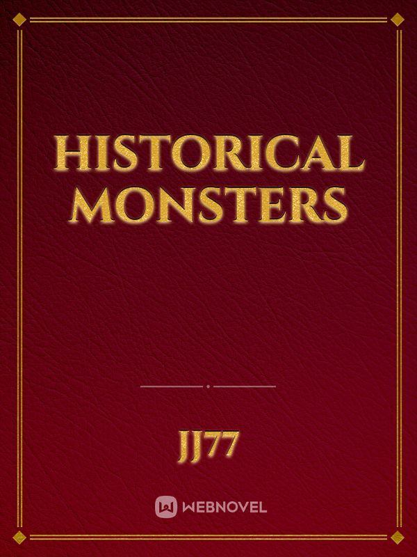 Historical monsters