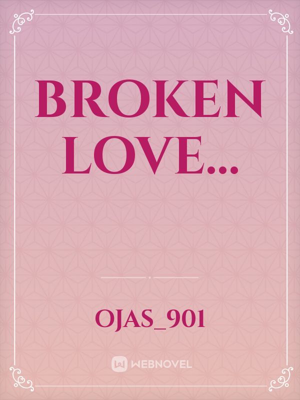 Broken love...