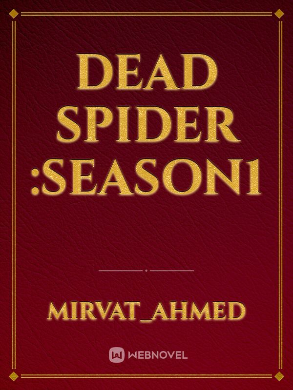 dead spider :season1