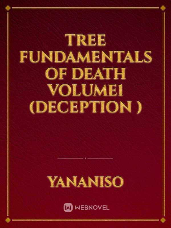 Tree fundamentals of death volume1 (deception ) Book