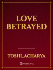 Love Betrayed Book