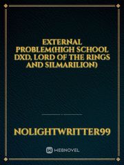 External Problem(High School DxD, Lord Of The Rings and Silmarilion) Book