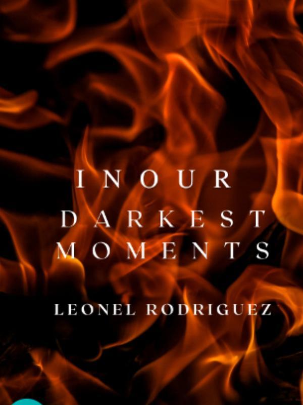 In Our Darkest Moments