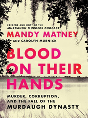 Read eBook Blood on Their Hands: Murder, Corruption, and the Fall of t Book