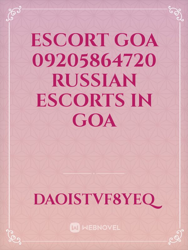 Escort Goa 09205864720 Russian Escorts in Goa Book
