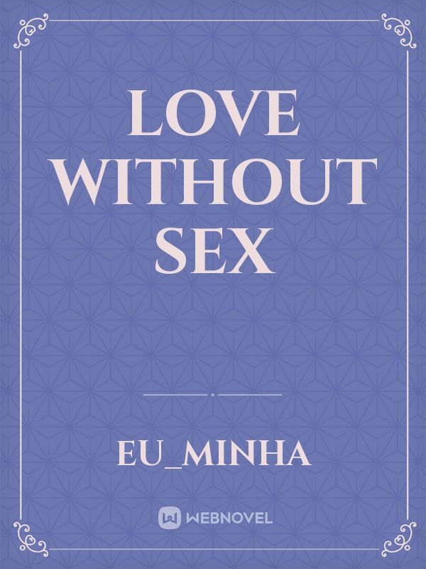 love without sex