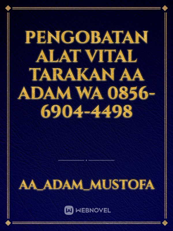 Pengobatan Alat Vital Tarakan AA Adam WA 0856-6904-4498
