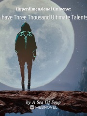 Hyperdimensional Universe: I have Three Thousand Ultimate Talents Book