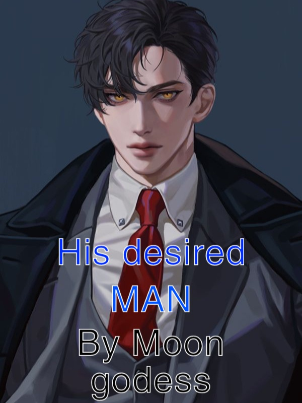 His DESIRED MAN [BL]