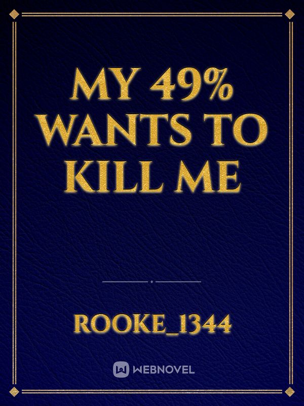 My 49% wants to kill me Book