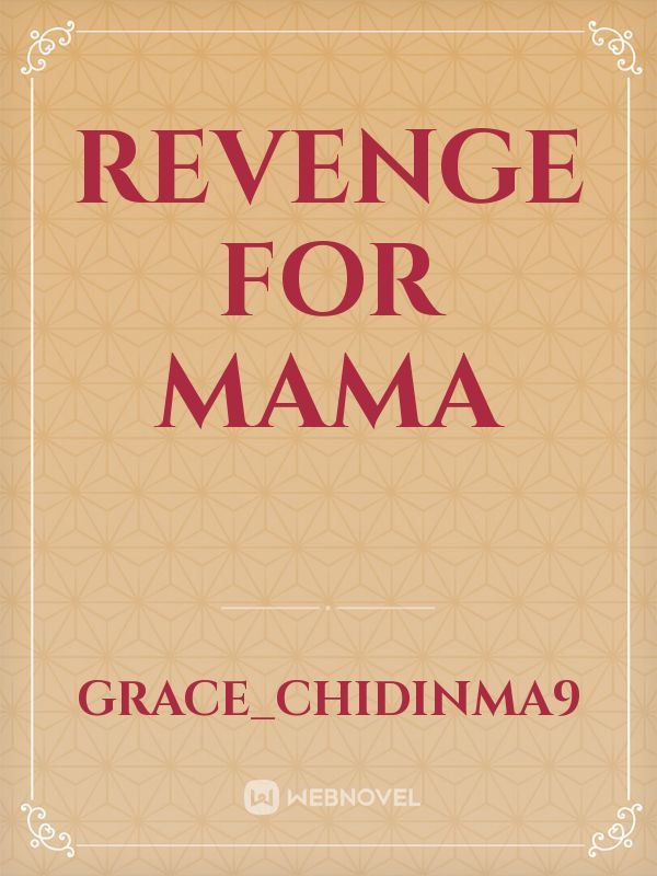 Revenge For Mama