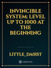 Invincible system: level up to 1000 at the beginning Book