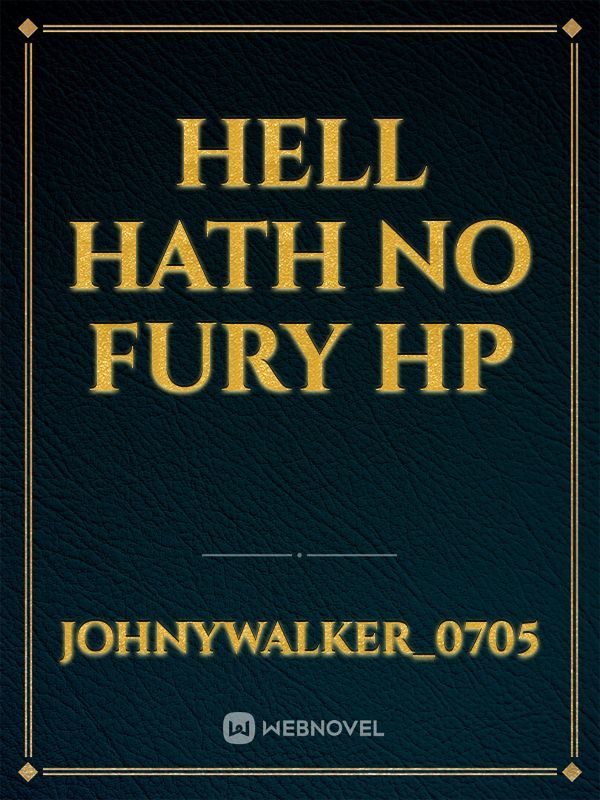 Hell Hath No Fury HP