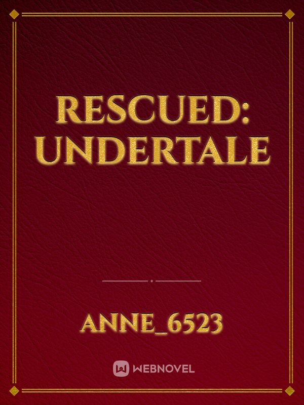 Rescued: Undertale Book