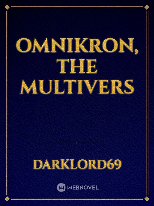 Omnikron, The Multivers