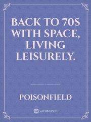 back to 70s with space, living leisurely. Book