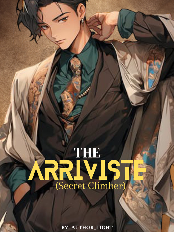 The Arriviste (Secret Climber)