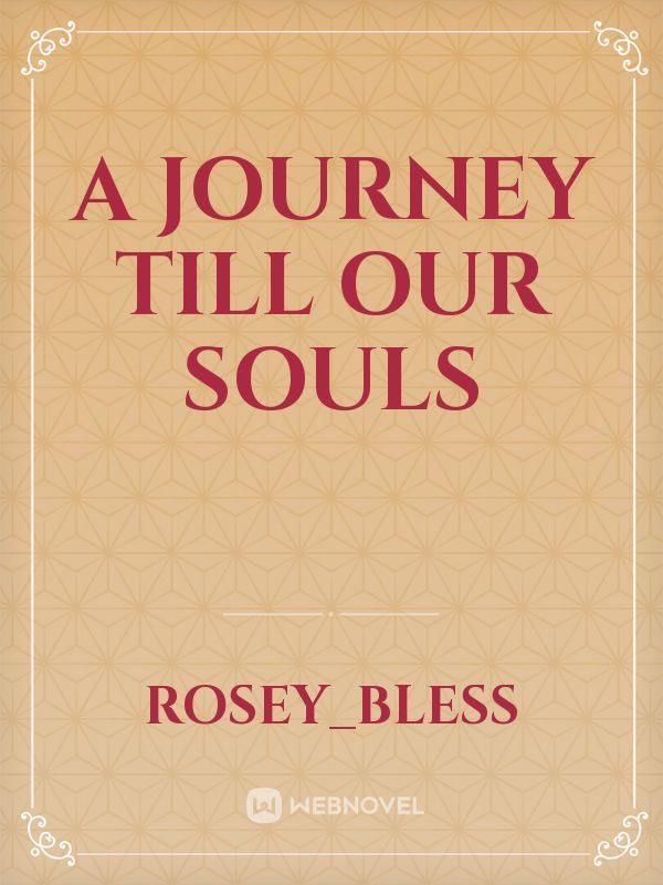 A journey till our souls