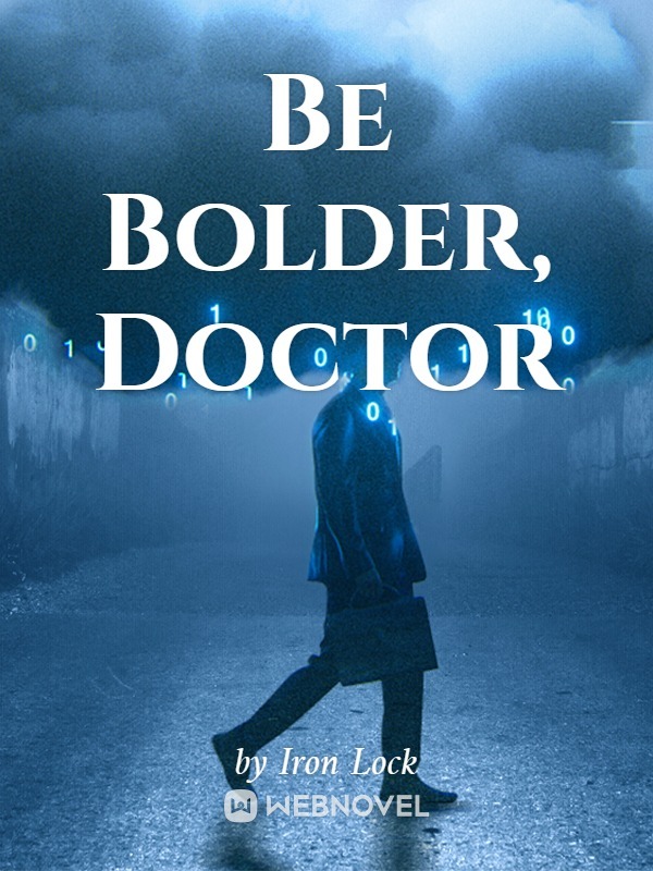 Be Bolder, Doctor