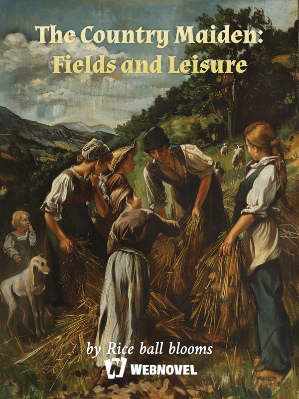 The Country Maiden: Fields and Leisure