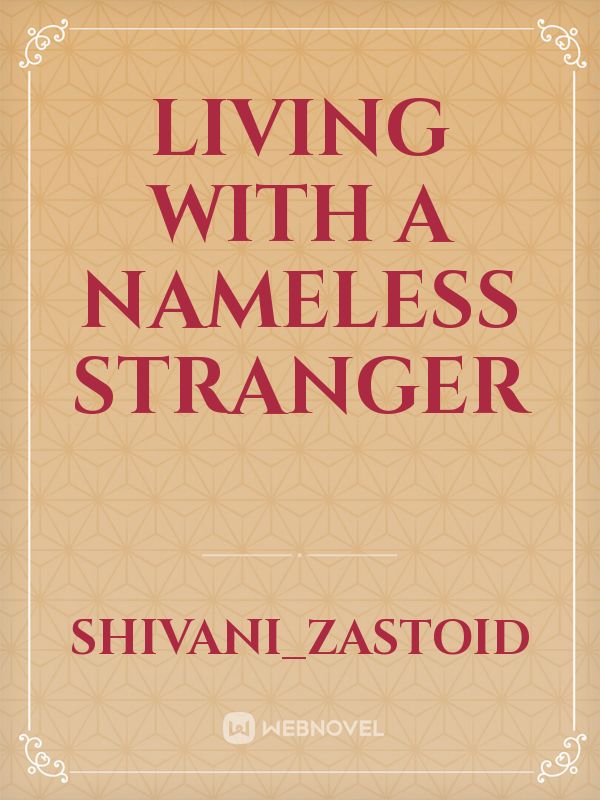 Living with a nameless stranger Book