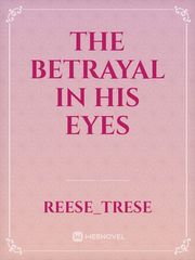The Betrayal In His Eyes Book